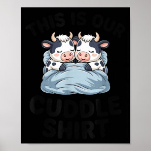 Cute Cow Couple This Is Our Cuddle  Poster