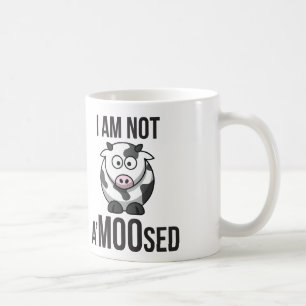 Cute Cow - I Am Not A'MOOsed Coffee Mug