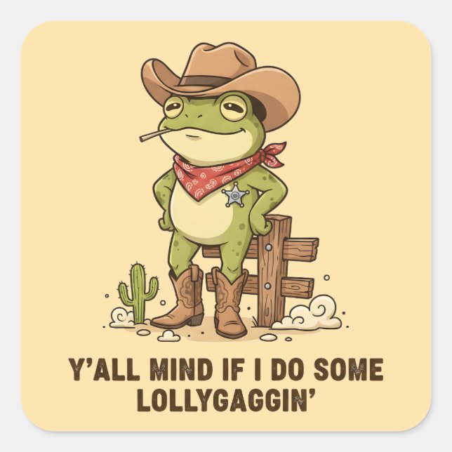 Cute Cowboy Frog Lollygaggin' Western Frog Humor Square Sticker (Front)