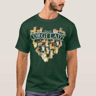 Cute Crazy Corgi Lady Dog Funny Dog Lover Gifts Fo T-Shirt