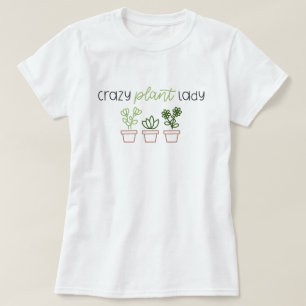CUTE "CRAZY PLANT LADY" WITH POTTED PLANTS T-Shirt
