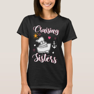 Cute Cruising Sisters Women Girls Trip Cruise Sail T-Shirt