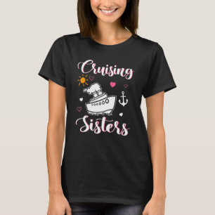 Cute Cruising Sisters Women Girls Trip Cruise Sail T-Shirt