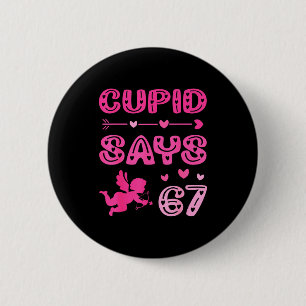 Cute Cud Says 67 Funny Meme Nk Valentine's Day 6 Cm Round Badge