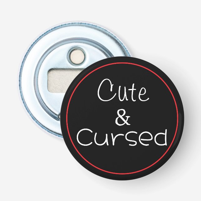 Cute & Cursed Bottle Opener (Front)
