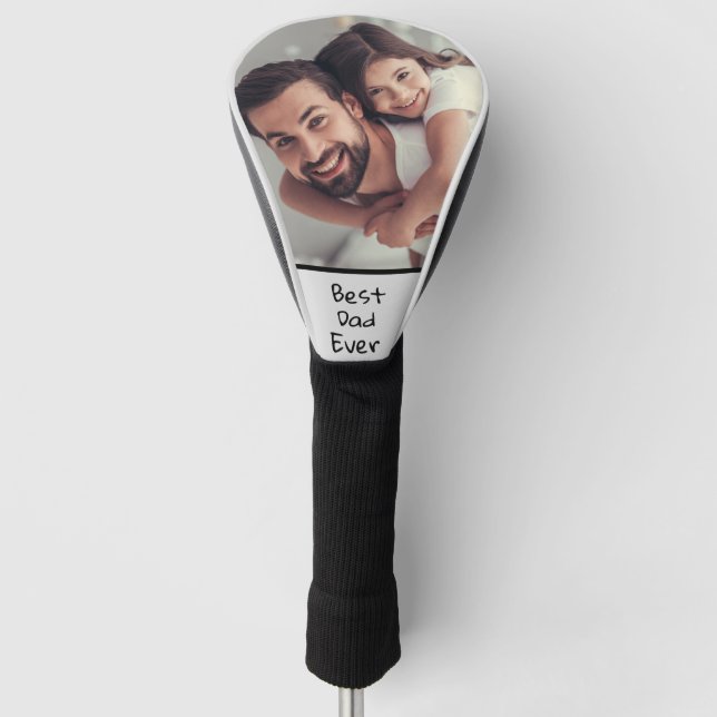 Cute Custom Best Dad Ever Photo   Golf Head Cover (Front)