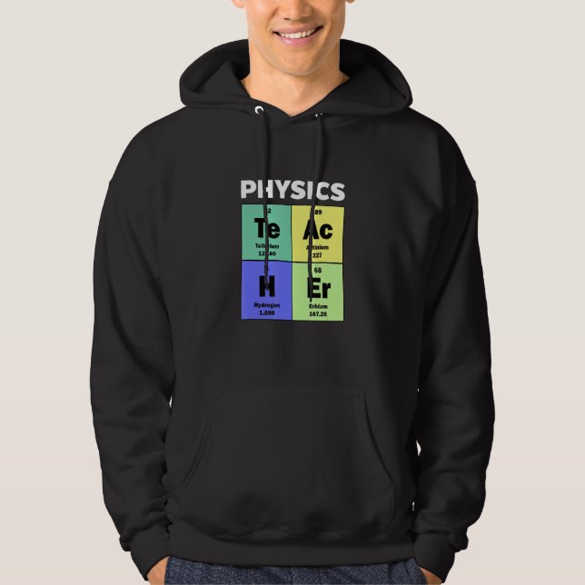 Cute Custom Physics Teacher Periodic Table of Elem Hoodie (Front)