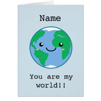 Cute customisable you are my world