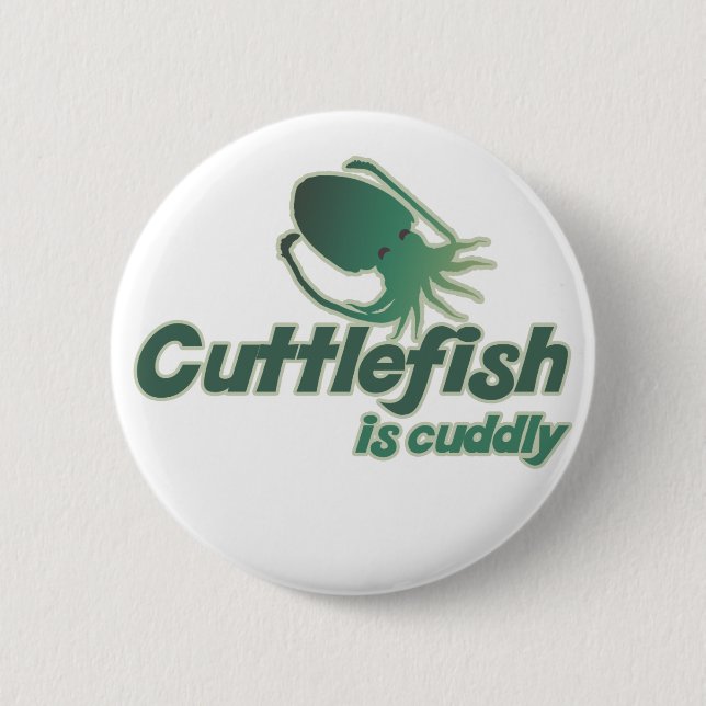 Cute Cuttlefish just wants to cuddle 6 Cm Round Badge (Front)