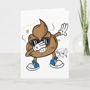 Cute Dabbing Poop Shirt - Funny Emoticon I Pooped  Card