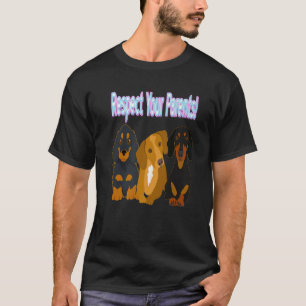 CUTE DACHSHUND GIFTS FUNNY WIENER DOG RESPECT YOUR T-Shirt
