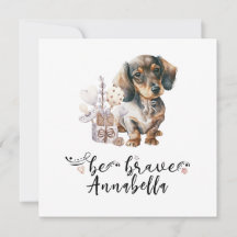 Cute Dachshund puppy with rattle quote be brave