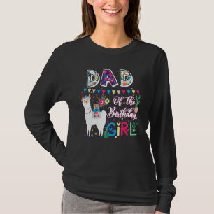 Cute Dad Llama Of The Birthday Girl Farm Animal Fa T-Shirt
