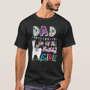 Cute Dad Llama Of The Birthday Girl Farm Animal Fa T-Shirt