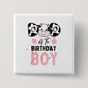 Cute Dad of The Birthday Boy Cow Farm 15 Cm Square Badge