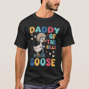 Cute Daddy Of The Silly Goose Birthday Girl Family T-Shirt