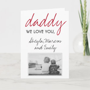 Cute Daddy We love you Father`s Day Photo Card