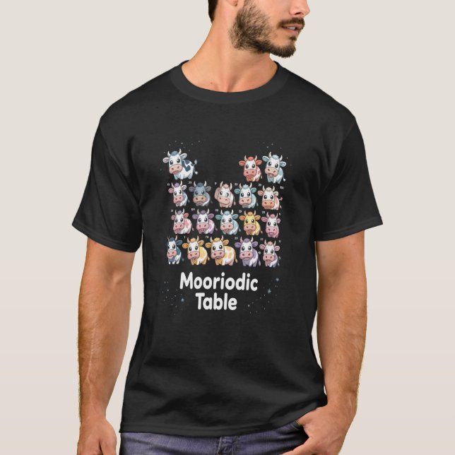 Cute Dairy Chemistry Teacher MOORIODIC Periodic Ta T-Shirt (Front)