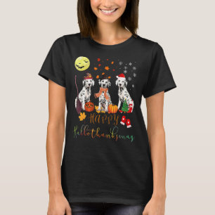 Cute Dalmatian Dog Happy Hallothanksmas Family Xma T-Shirt