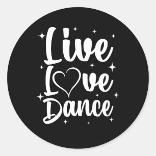 Cute Dance Art For Dancers Men Women Boys Girls Ja Classic Round Sticker