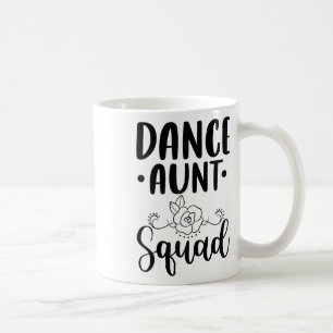 Cute Dance Aunt Squad - Funny Dancing Proud Aunt F Coffee Mug