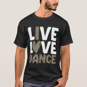 Cute Dance Design For Girls Women Dance Recital Cl T-Shirt