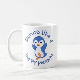 Cute Dance Like a Happy Penguin Coffee Mug