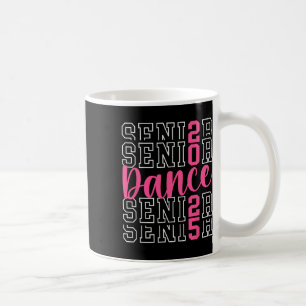 Cute Dance Senior 2025 Cl Of 2025 Senior Dancer Coffee Mug