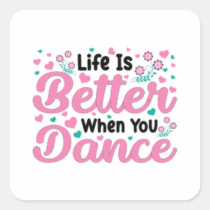 Cute Dancer Saying Pink & Teal Confetti Square Sticker