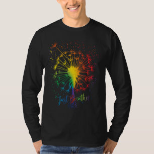 Cute Dandelion Just Tattoo Arrow Breathe Rainbow T-Shirt