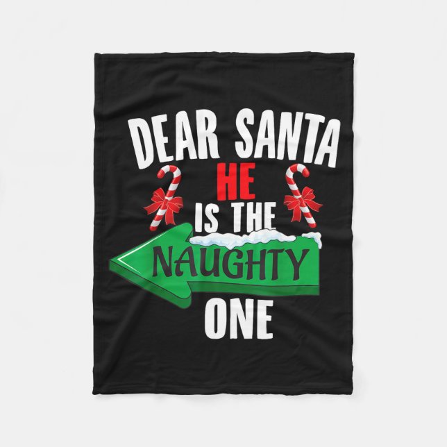 Cute Dear Santa She Is The Naughty One Couple Chri Fleece Blanket (Front)