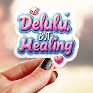 Cute Delulu But Healing
