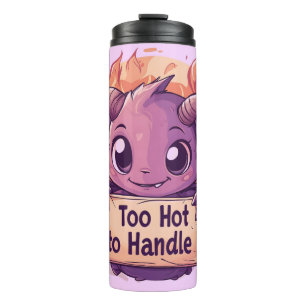 Cute Demon Holding a "Too Hot to Handle" Sign Thermal Tumbler