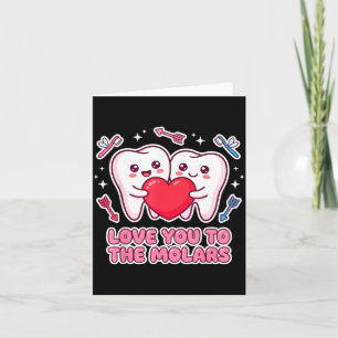 Cute Dentist Valentine Love You To The Molars Teet Card
