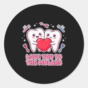 Cute Dentist Valentine Love You To The Molars Teet Classic Round Sticker