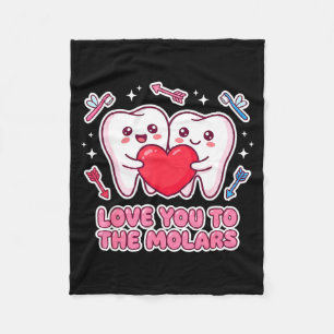 Cute Dentist Valentine Love You To The Molars Teet Fleece Blanket