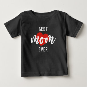 Cute Design Text Best Mum Ever With Heart Baby T-Shirt