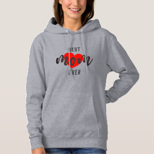 Cute Design Text Best Mum Ever With Heart Hoodie