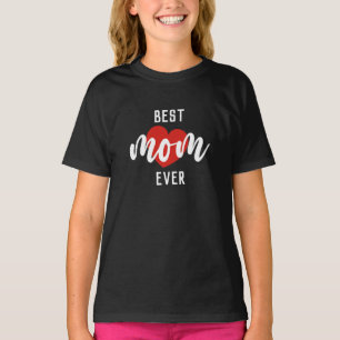 Cute Design Text Best Mum Ever With Heart T-Shirt