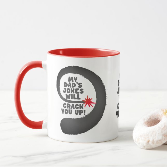 Cute Design Text My Dad's Jokes Will Crack You Up Mug (With Donut)