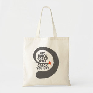 Cute Design Text My Dad's Jokes Will Crack You Up Tote Bag