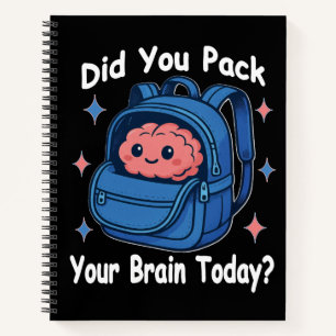 Cute “Did You Pack Your Brain Today?” Brain Pun Notebook