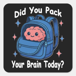 Cute “Did You Pack Your Brain Today?” Brain Pun Square Sticker