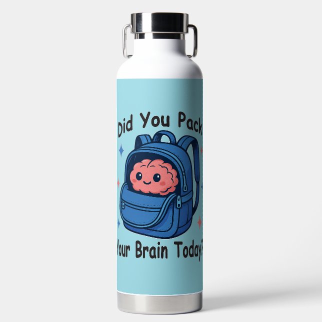 Cute “Did You Pack Your Brain Today?” Brain Pun Water Bottle (Front)