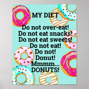Cute Diet to Doughnuts Funny Doughnut Humourous Bl Poster
