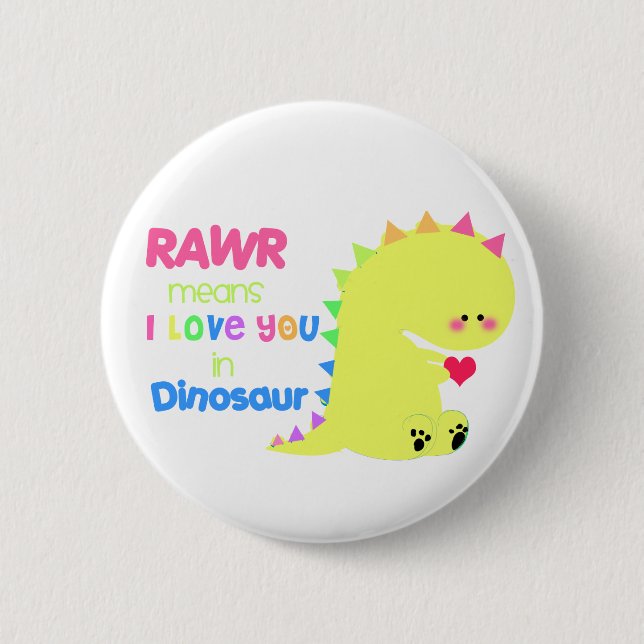 Cute Dinosaur Button RAWR BUTTON (Front)
