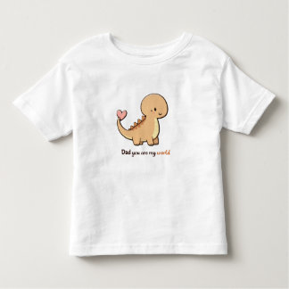 Cute Dinosaur Dad You Are My World Toddler Shirt |