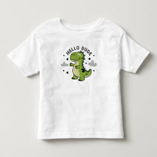 Cute Dinosaur for أطفال Kids   Hello Dude Toddler T-Shirt