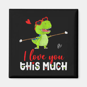 Cute Dinosaur I Love You This Much Valentines Day  Magnet