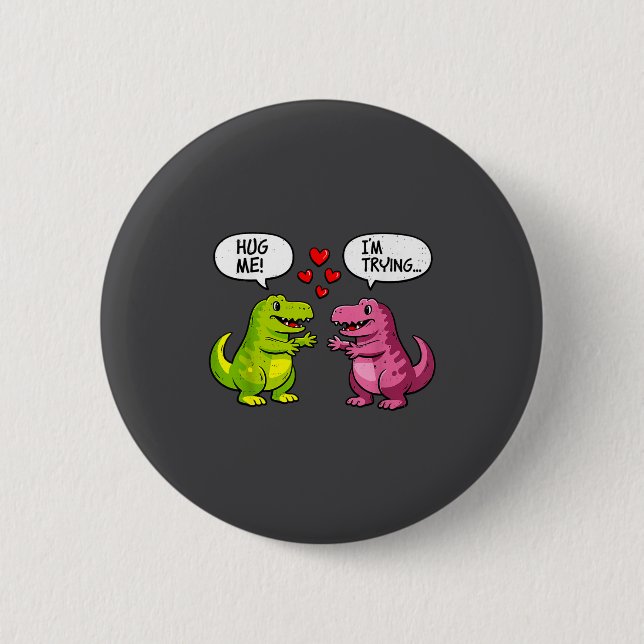 Cute Dinosaur T Rex Hug Valentines Day Couple Boyf 6 Cm Round Badge (Front)